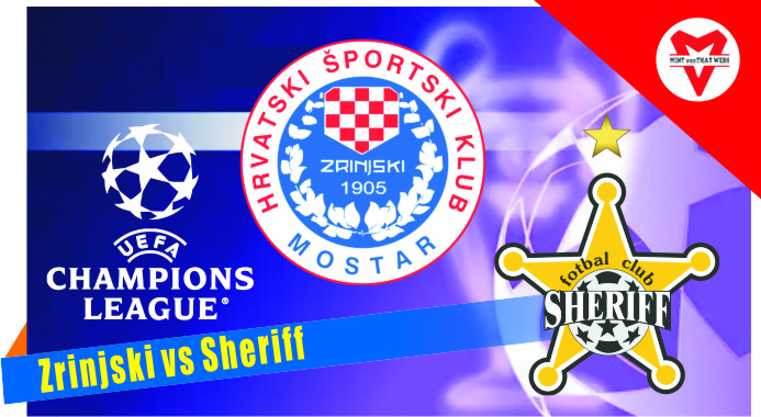 Prediksi Zrinjski vs Sheriff, Liga Champions 7 Juli 2022