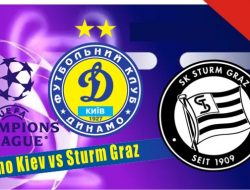 Prediksi Dinamo Kiev vs Sturm GrazLiga Champions 4 Agustus 2022