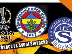 Prediksi Fenerbahce vs Synot Slovacko, Liga Europa 05 Agustus 2022