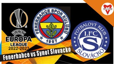 Prediksi Fenerbahce vs Synot Slovacko, Liga Europa 05 Agustus 2022