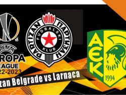 Prediksi Partizan Belgrade vs AEK, Liga Europa 12 Agustus 2022