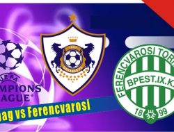 Prediksi Qarabag vs FerencvarosiLiga Champions 4 Agustus 2022