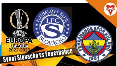 Prediksi Synot vs Fenerbahce, Liga Europa 12 Agustus 2022