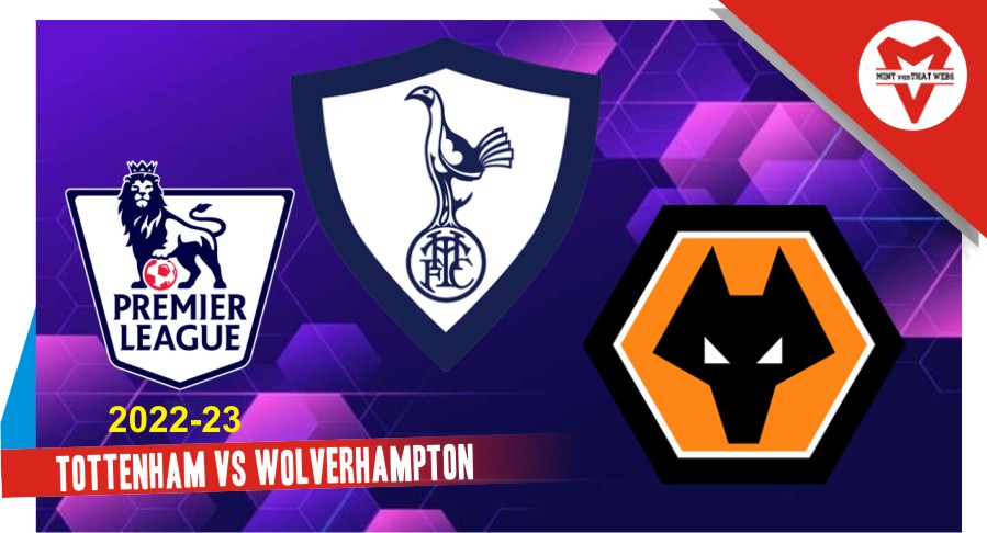 Prediksi Tottenham vs Wolverhampton, EPL 20 Agustus 2022