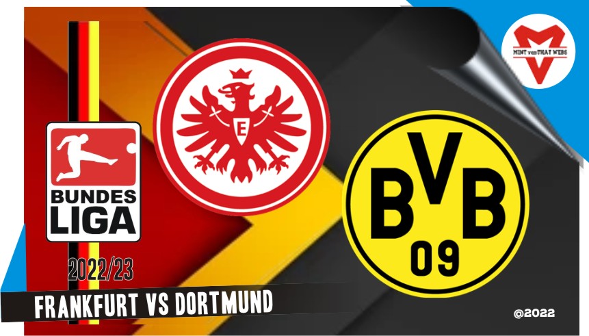 Prediksi Frankfurt vs Dortmund, Bundesliga 29 Oktober 2022