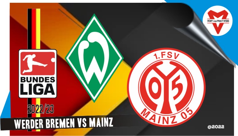 Prediksi Werder Bremen vs Mainz, 15 Oktober 2022