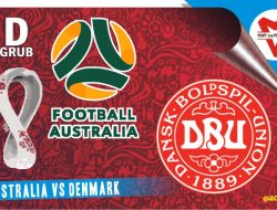 Prediksi Australia vs Denmark, Grup D Piala Dunia 30 November 2022