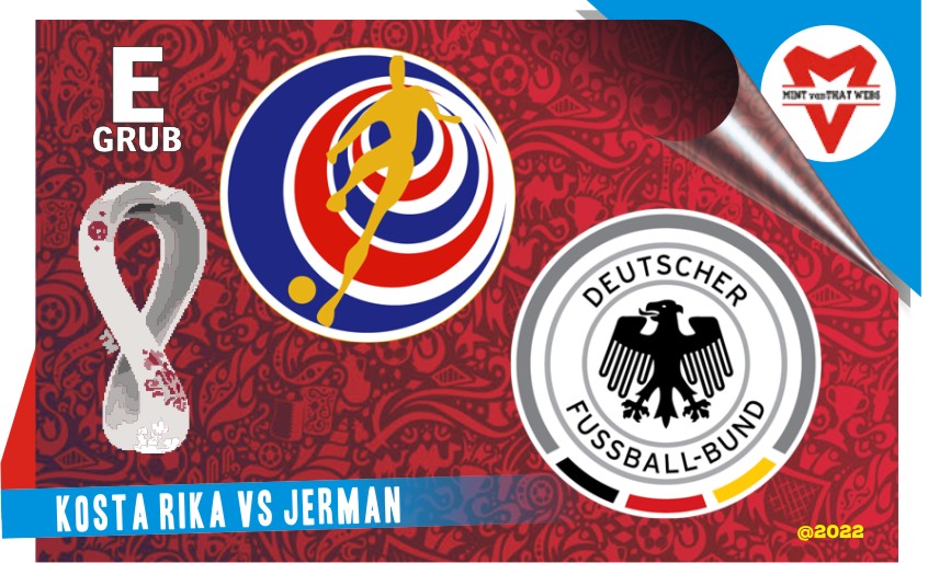 Prediksi Kosta Rika vs Jerman, Grup E Piala Dunia 2 Desember 2022