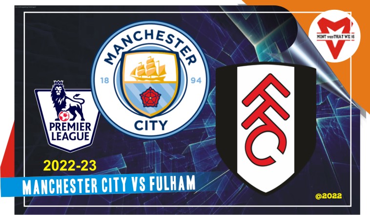 Prediksi Manchester City vs Fulham, EPL 5 November 2022