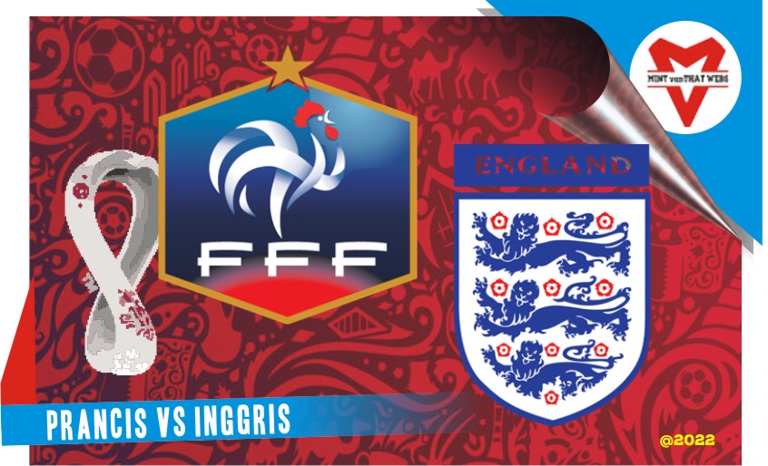 Prediksi Inggris vs Prancis, 11 Desember 2022